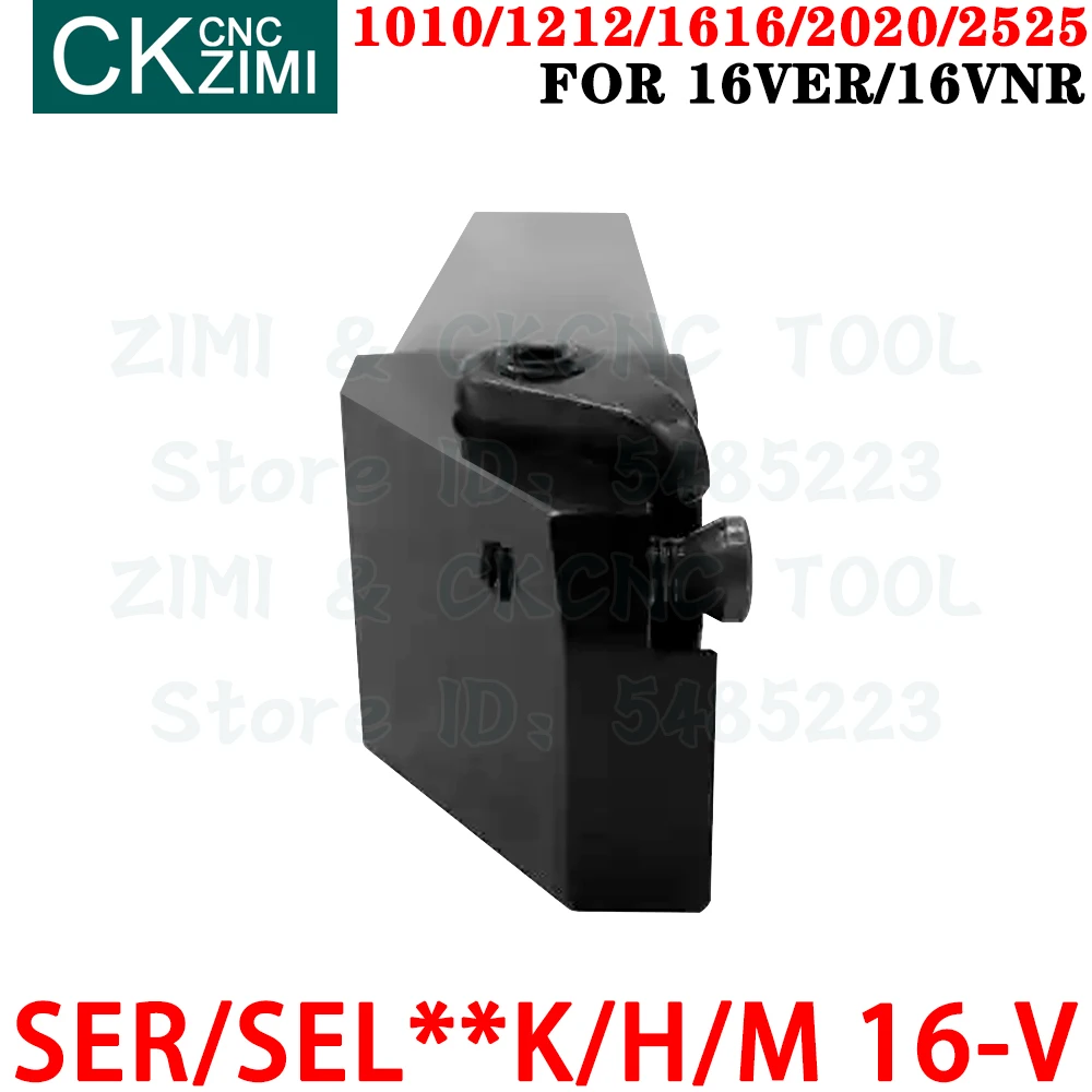 SER SEL 1010 1212 1616 2525 K/H/M 16-V Vertical Internal External Thread Tool Holder CNC For 16VER 16VNR Threading Inserts