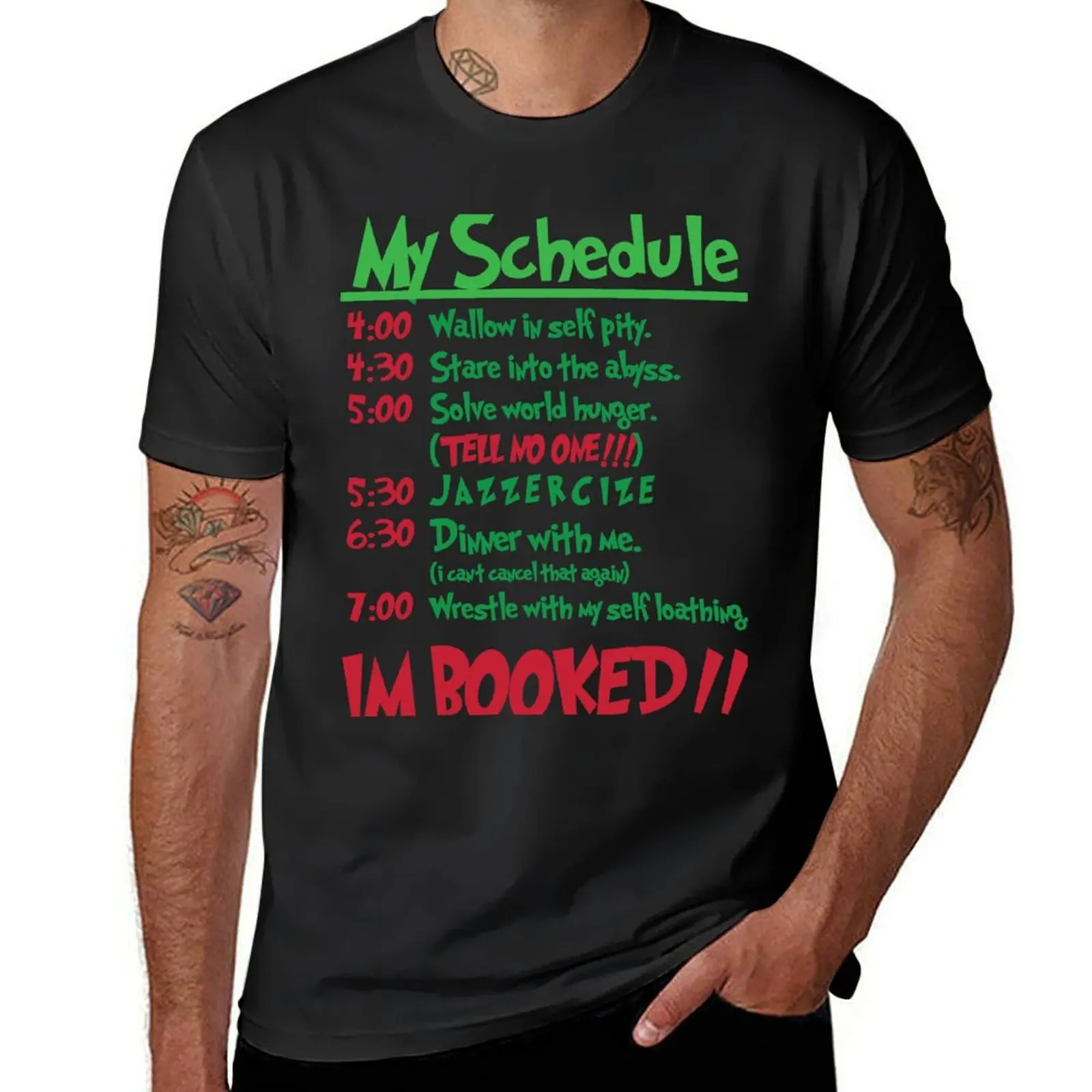 My Schedule Wouldn_t Allow It! T-Shirt cute clothes funnys plain black t shirts men
