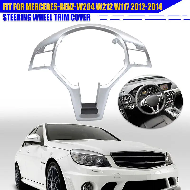 Silver Car Steering Wheel Frame Trim Cover For Mercedes For Benz C E Cla Class W204 W212 W117 C172 C218 2012-2014 For Amg Style