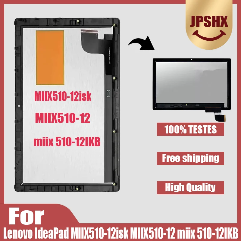 

12'' LCD For Lenovo IdeaPad MIIX510-12isk MIIX510-12 miix 510-12IKB 80XE LCD Display Touch Screen Digitizer Assembly Frame Panel