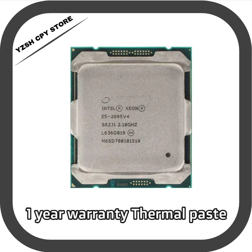 

E5-2695V4 Original Intel Xeon E5 2695 V4 2.1GHz 45M 18-Core 120W 14nm E5-2695 V4 Processor free shipping E5 2695V4