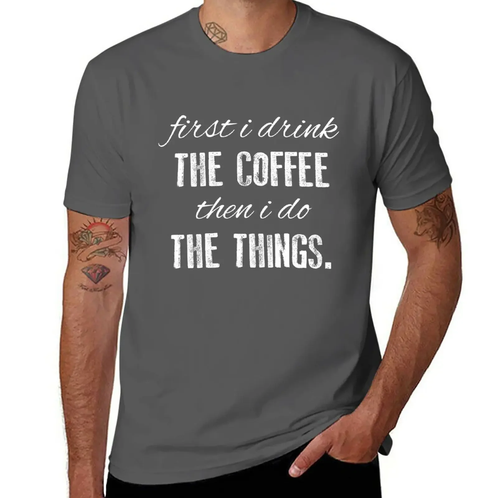 

First I Drink The Coffee... T-Shirt for a boy anime heavyweights mens clothing