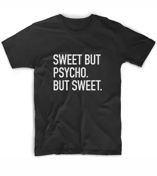 

Sweet But Psycho But Sweet Print Women tshirt Cotton Casual Funny t shirt For Lady Girl Top Tee 2024 Summer vintage clothes y2k