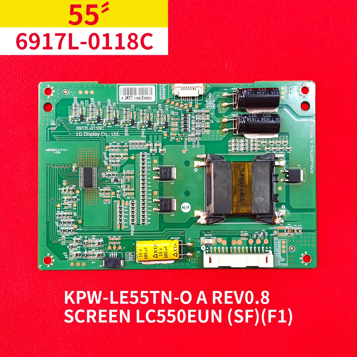 

Original Constant Current Plate 6917L-0118C KPW-LE55TN-O A REV0.8 for 55" TV Screen LC550EUN (SF)(F1) 6917L-0118A = 6917L-0118B