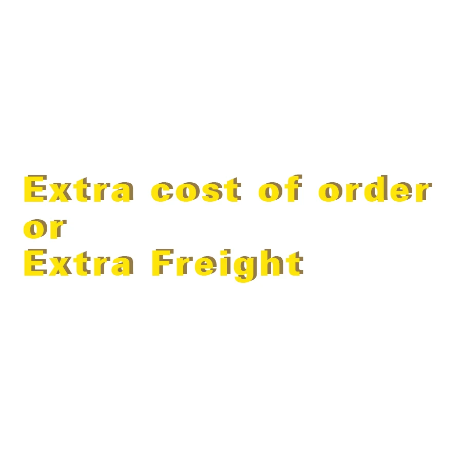 

Extra cost of order or Extra Freight