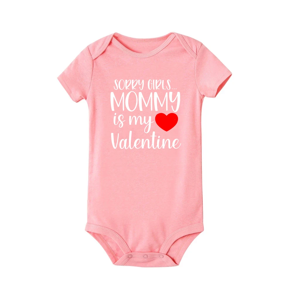 Sorry Girls Mommy Is My Valentine Newborn Baby Romper Toddler