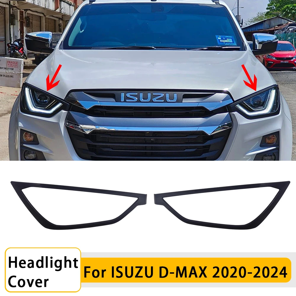 

A pair of Head Lamp Hoods Headlight Cover Trim For ISUZU D-MAX 2020 2021 2022 2023 2024 Models 4X4 Auto Car Styling