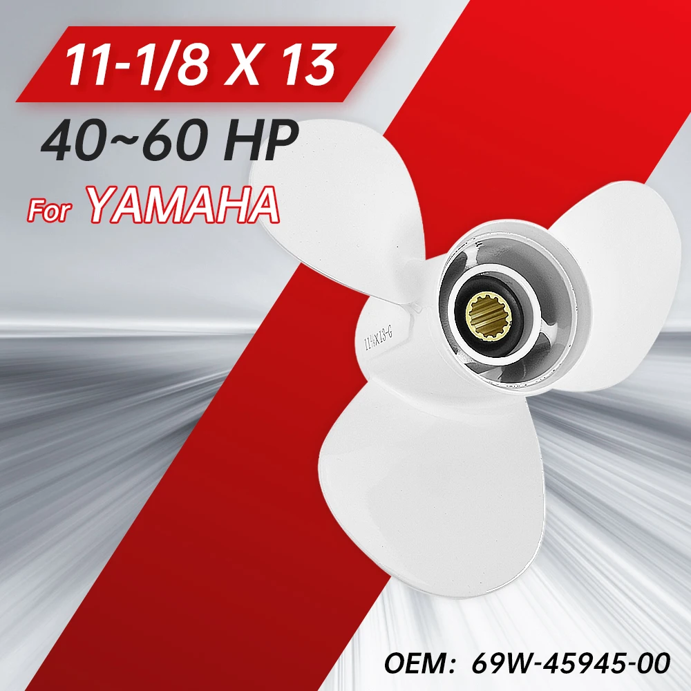 3-Blade Propeller for Yamaha Motors 20hp-60hp Part #663-45945-02 11-1/8 x 13 Aluminum Alloy Boat Engine Part 13 Spline