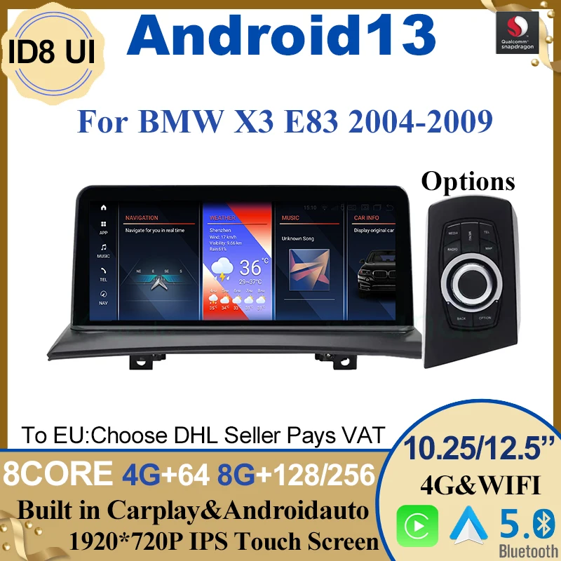 

Qualcomm 10.25 Inch 8+256G ID8 Android 13 Multimedia For BMW X3 E83Bluetooth GPS Navigation Screen Apple Carplay Auto WIFI 4G