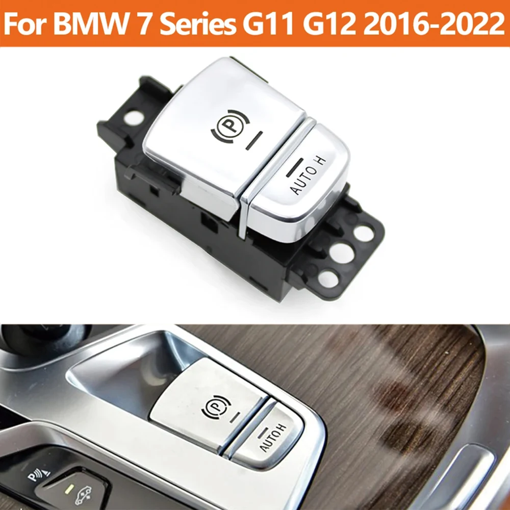 Silver Interior Car Electronic Hand Brake Parking Control Switch Button Assembly For BMW 7 Series G11 G12-61316819981