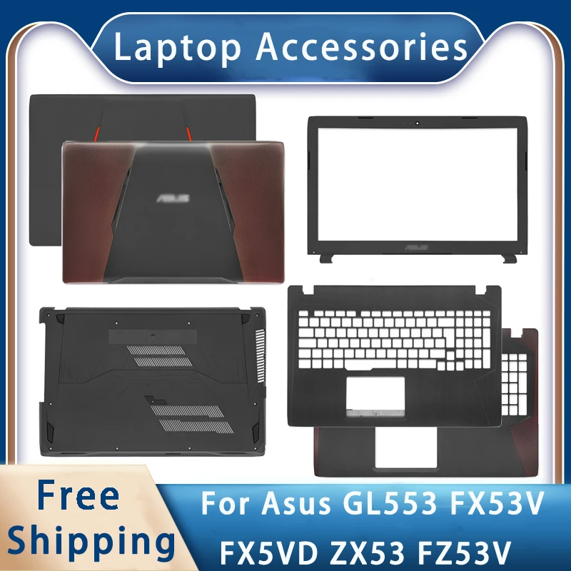 New For ASUS GL553 ZX53 FZ53V Replacemen Accessories Back Cover/Front Bezel/Palmrest/Bottom/Hinges - AliExpress