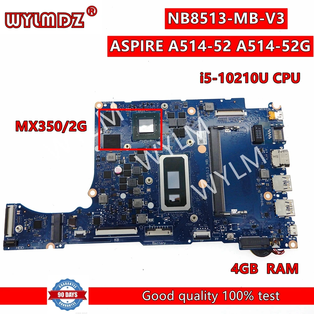

NB8513-MB-V3 Mainboard For Acer Aspire A514-52 A514-52G Laptop Motherboard W/i3 i5 i7-8th 10th Gen CPU 4GB-RAM MX350/2G GPU