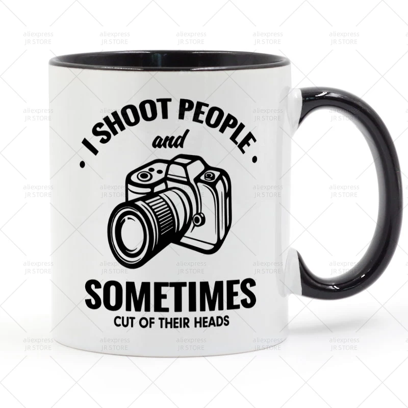 

I Shoot People and Sometimes Cut Off Their Heads Mug Ceramic Cup Gifts 11oz