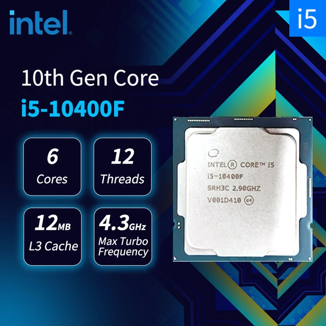 Intel i5-10400F 10th generation Core processor with 6 cores, 12 threads,  single core, and up to 4.3GHz boxed CPU