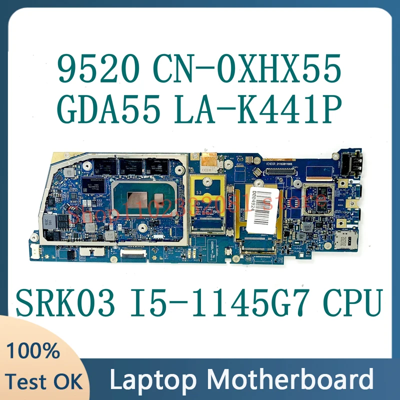 

CN-0XHX55 0XHX55 XHX55 GDA55 LA-K441P Mainboard For DELL 9520 Laptop Motherboard With SRK03 I5-1145G7 CPU 100% Full Working Well