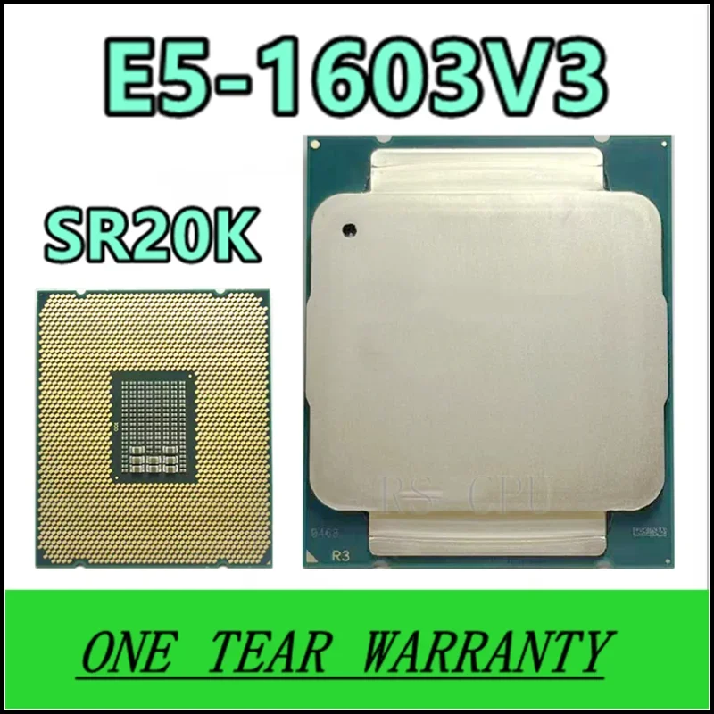 

E5-1603V3 SR20K CPU 2.8 GHz Quad-Core 10MB 140W E5-1603 V3 E5 1603 V3 LGA2011-3 E5 1603V3