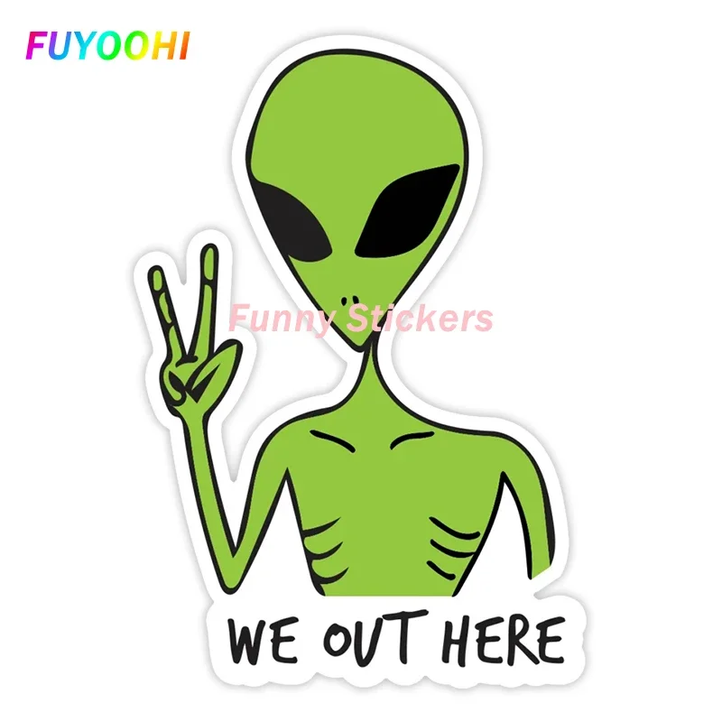 FUYOOHI наружные/Защитные забавные наклейки, мы здесь, Зеленый Инопланетянин, водонепроницаемые на мотоцикл, ноутбук, декоративные виниловые ПВХ наклейки