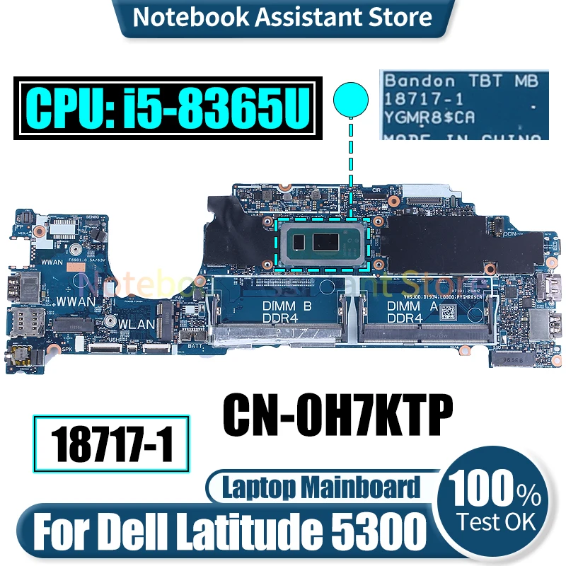 

18717-1 For Dell Latitude 5300 Laptop Mainboard CN-0H7KTP SRF9Z i5-8365U Notebook Motherboard Tested