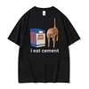 I Eat Cement Cursed Cat Funny Meme T Shirt Women's Fashion Humor Short Sleeve T Shirts Male High Quality Cotton T-shirt Tops 3
