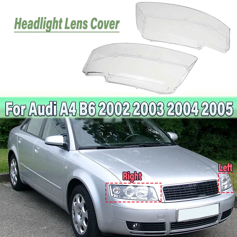 

2PCS Car Front Headlight Headlamp Lens Cover Trim Transparent Lampshades Lamp Shell Cap For Audi A4 B6 2002 2003 2004 2005