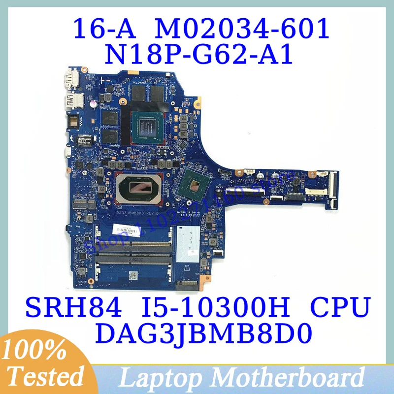 

M02034-601 For HP 16-A With SRH84 I5-10300H CPU Mainboard DAG3JBMB8D0 Laptop Motherboard N18P-G62-A1 GTX1650TI 100% Fully Tested