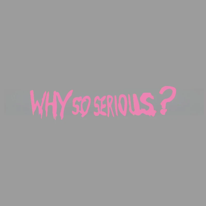 Why So Serious? High-Quality Cartoon Fan Sticker - Creative & Funny Design