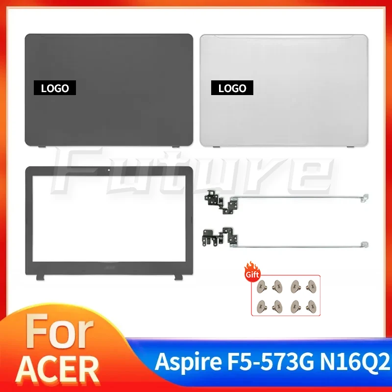 

New For Acer F5-573G F5-573 N16Q2 Series LCD Back Cover Front Bezel Hinges Screen Back Cover Frame Bezel Housing Case Plastic