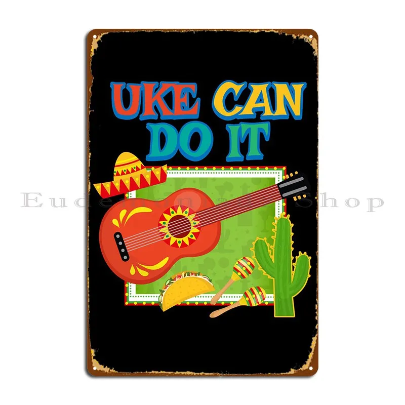 Uke Can Do It Metal Sign Poster Vintage Party Designs Piatti Home Tin Sign Poster