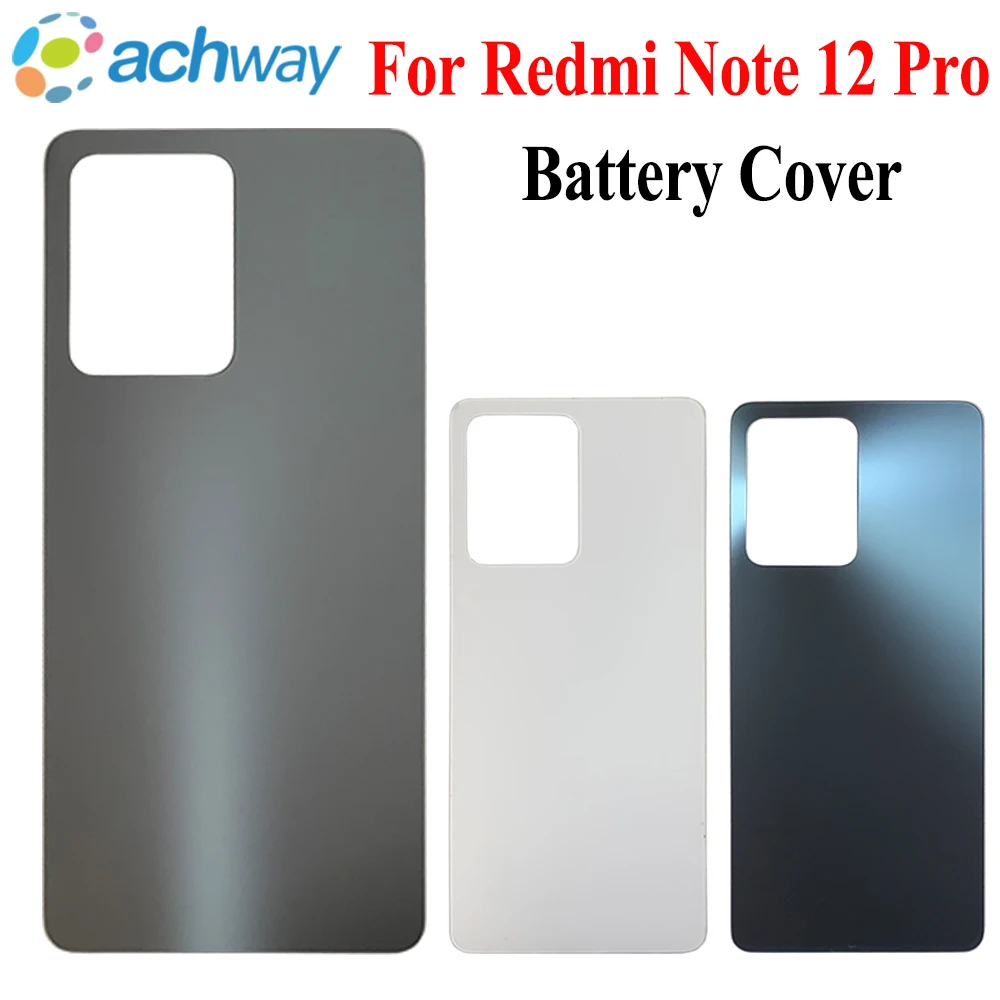 

For Xiaomi Redmi Note 12 Pro Battery Cover Rear Glass Battery Door Housing Replacement Parts For Redmi Note 12 Pro Back Cover