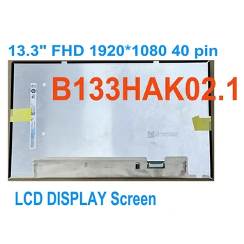 Prova bene B133HAK02.1 Pannello di visualizzazione schermo LCD LED per laptop da 13,3" Matrix 1920X1080 FHD IPS 40 PIN