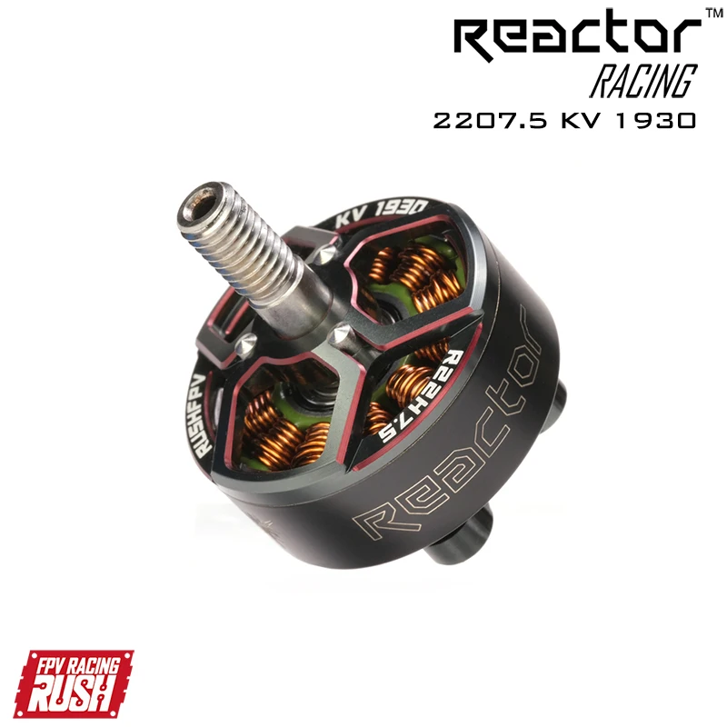 RUSH FPV REACTOR RACING 2207.5 1930KV 6S Brushless Motor for RC Freestyle Drone Pilot Beginner |