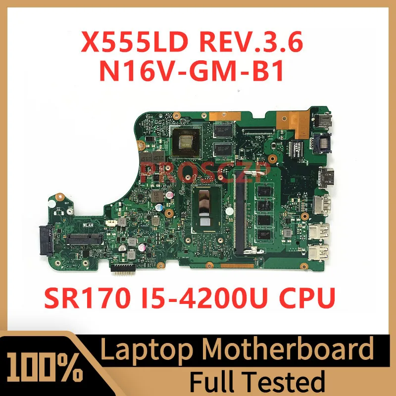 

X555LD REV.3.6 Mainboard For ASUS X555LD Laptop Motherboard N16V-GM-B1 With SR170 I5-4200U CPU 100% Full Tested Working Well