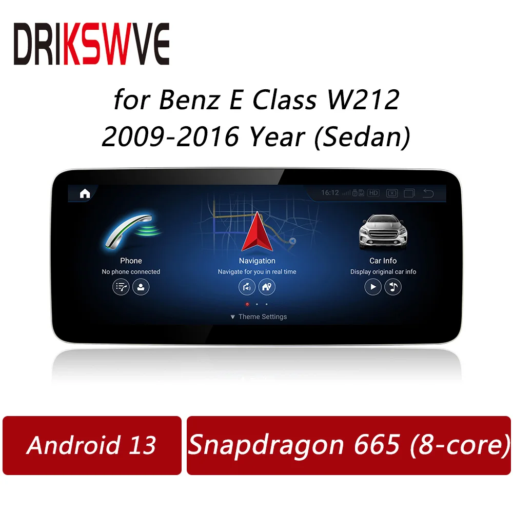

DRIKSWVE Android 13 Car Screen with Snapdragon 665 Radio Stereo Multimedia Player for Mercedes Benz E CLASS Sedan W212 2009-2016