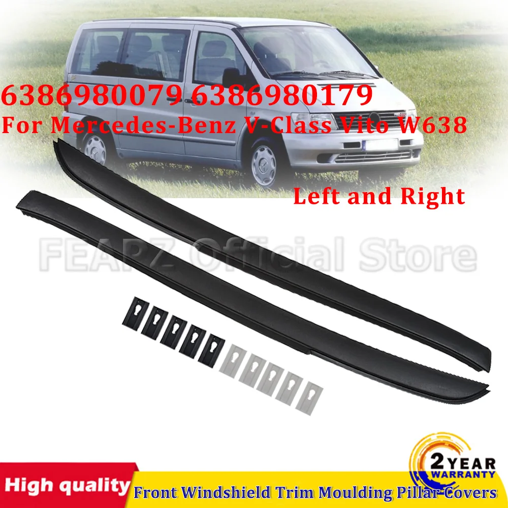 메르세데스-벤츠 V-클래스 비토 W638 6386980079 6386980179 신형 앞유리 트림 몰딩 필러 커버 좌우 세트 자동차 액세서리