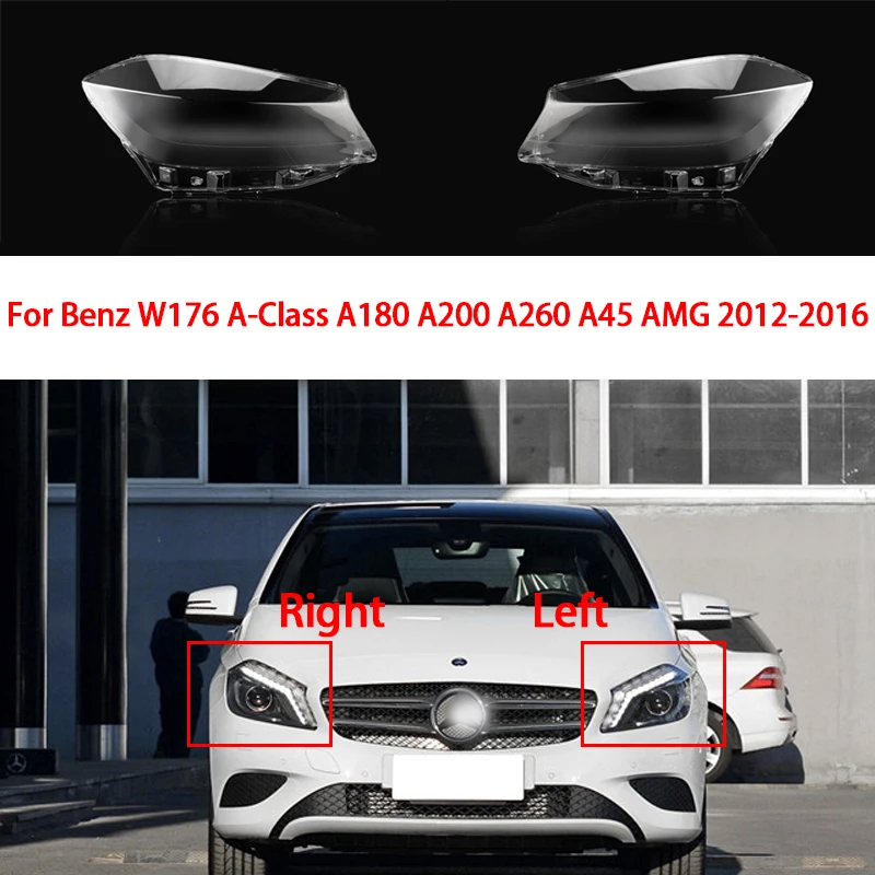 

For Benz W176 A-Class A180 A200 A260 A45 AMG 2012 2013 2014 2015 2016 Headlamp Transparent Lampshade Shell Car Accessories