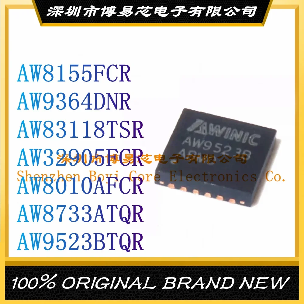 

AW9523BTQR AW9364DNR AW8733ATQR AW83118TSR AW8155FCR AW8010AFCR AW32905FCR New Original Genuine