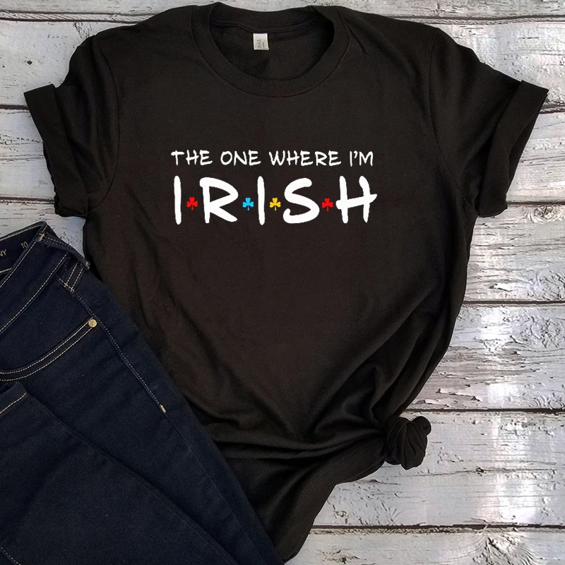 

2022 New St Patricks Day Tshirt The One Where I'm Irish Shirt Women Summer Friends Themed Tee Irish Clothes P M