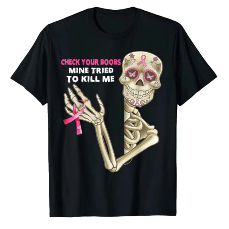 

Check Your Boobs Mine Tried To Kill Me, Breast Cancer Tee T-Shirt Funny Halloween Costume Skull Tops Woman Graphic Clothes Gifts