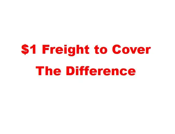 

$1 Freight to Cover The Difference
