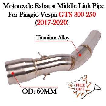 For Piaggio Vespa GTS300 GTS250 GTS 300 250 2017 - 2020 Motorcycle Exhaust Modify Escape Moto Titanium Alloy Middle Link Pipe