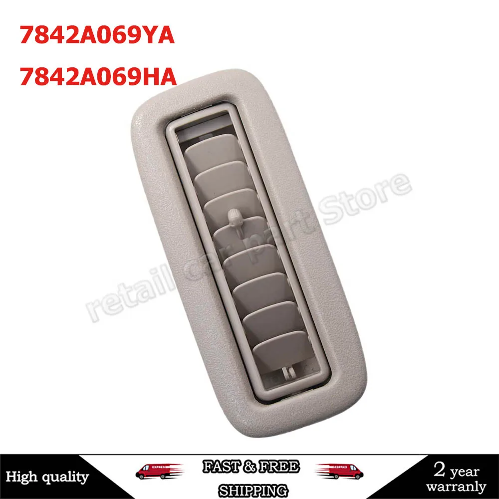 

Бежевый 7842A069YA для Mitsubishi Pajero V93 V97 Автомобильный интерьер крыша Кондиционер Вентиляционный Выход 7842A069HA
