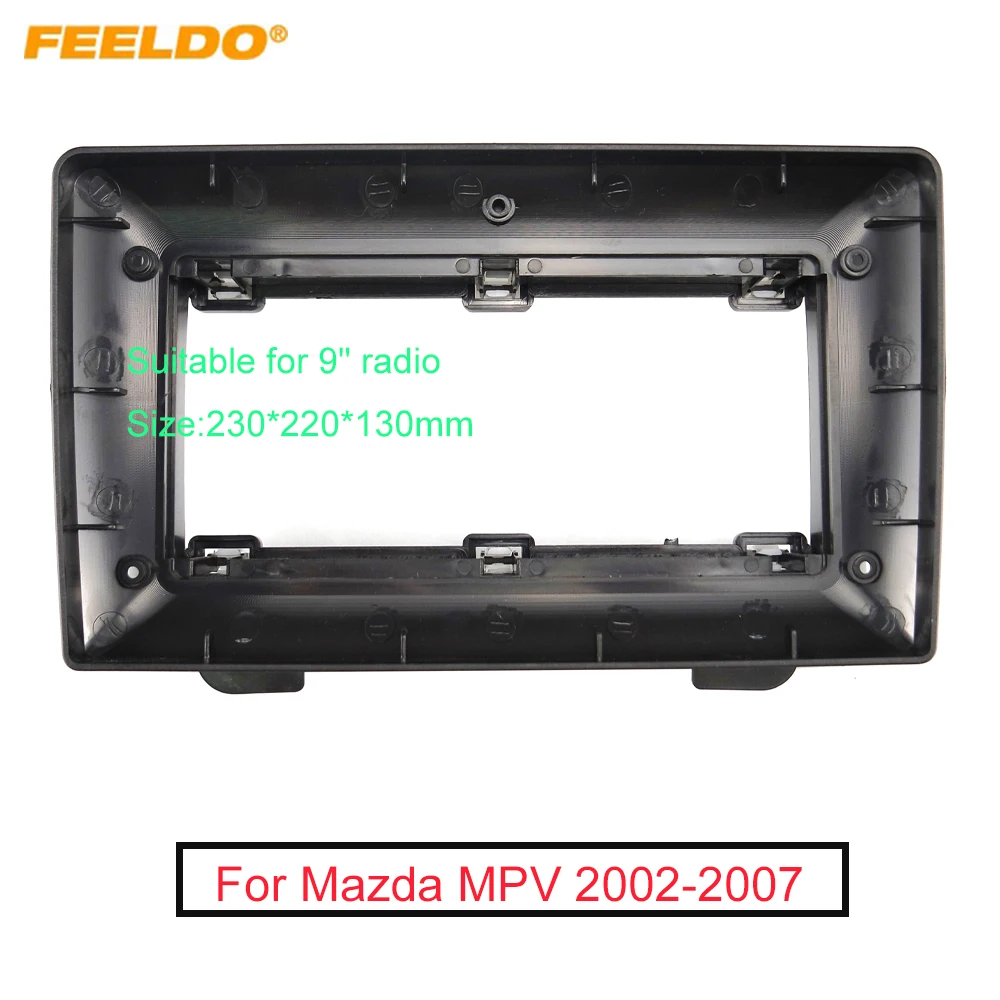 

FEELDO Car 2Din Audio Face Plate Fascia Frame For Mazda MPV (2002-2007) 9" Big Screen Stereo Panel Dash Mount Refitting Kit