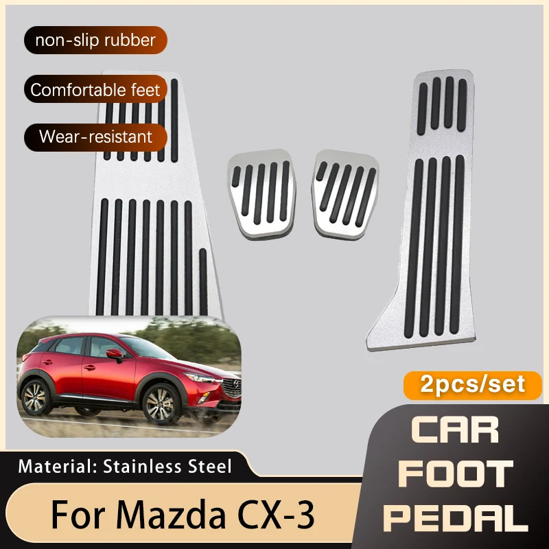 For Mazda CX3 CX-3 CX 3 ~ Car Foot Pedals Accelerator Gas Brake Stainless Steel Restfoot Pedal Pad