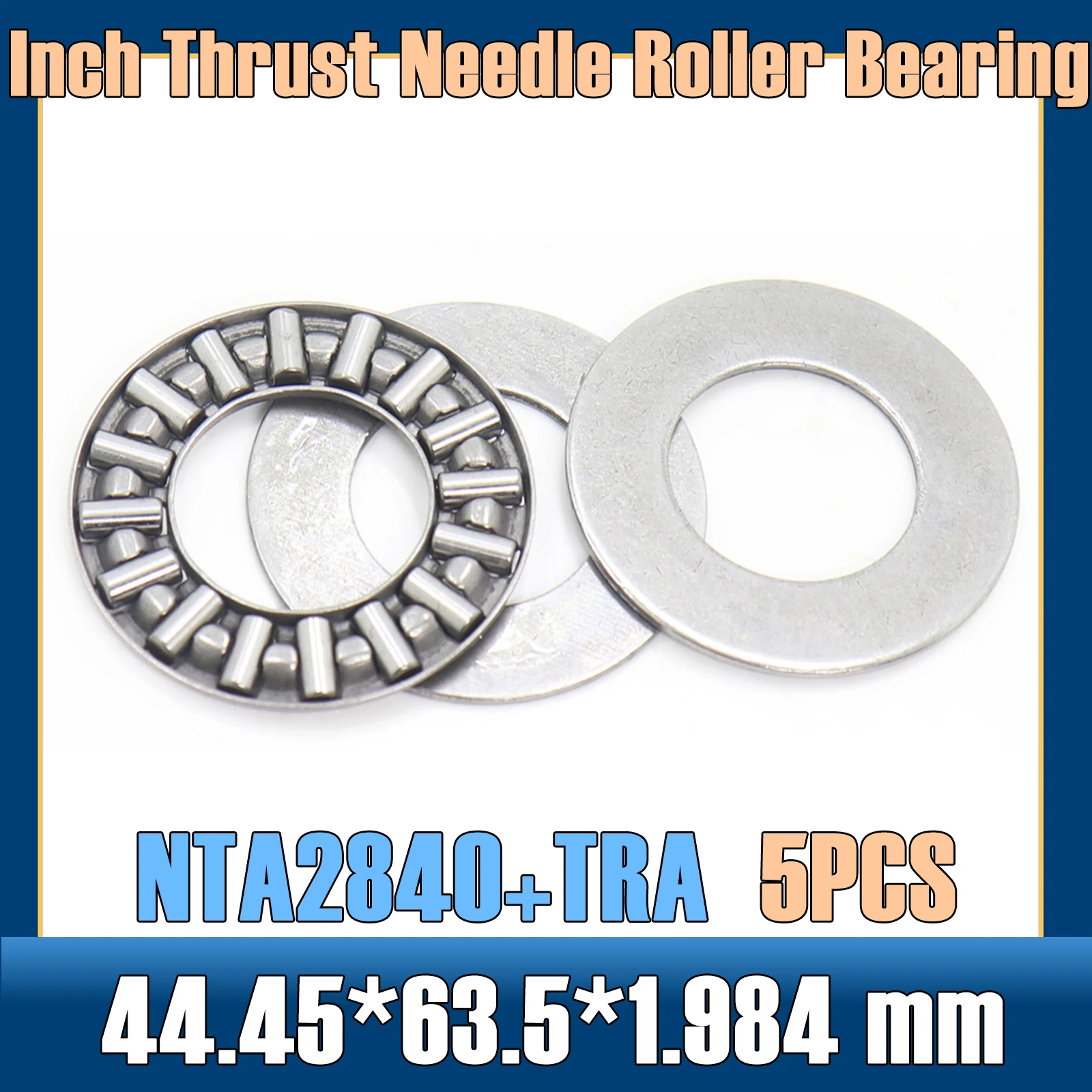 

NTA2840 + TRA Inch Thrust Needle Roller Bearing With Two TRA2840 Washers 44.45*63.5*1.984 mm ( 5 PCS ) TC2840 NTA 2840 Bearings