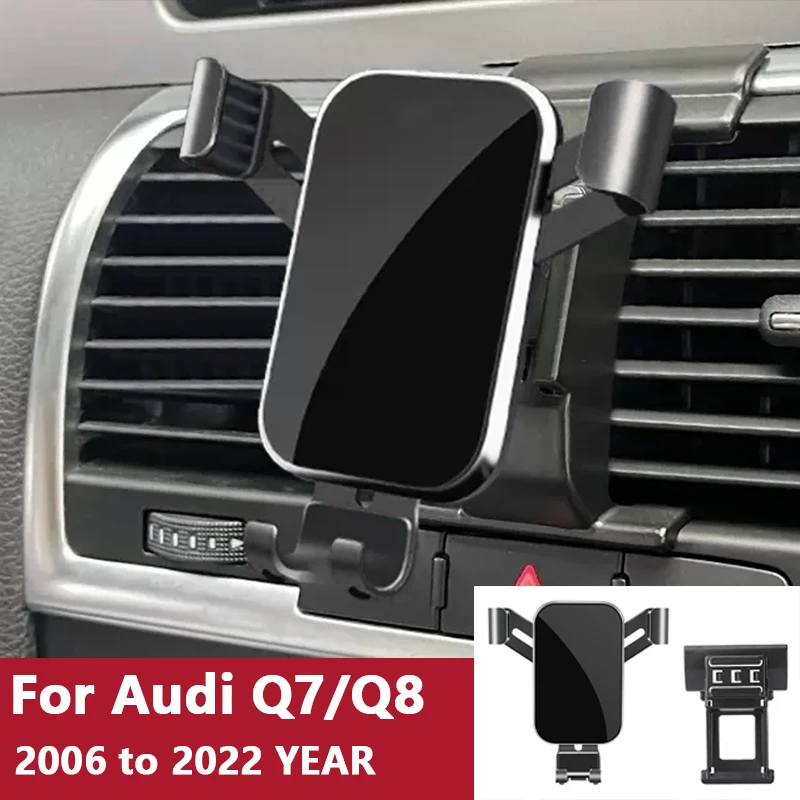 

For Car Cell Phone Holder Air Vent Mount GPS Gravity Navigation Accessories for Audi Q7/Q8 2006 to 2022 YEAR