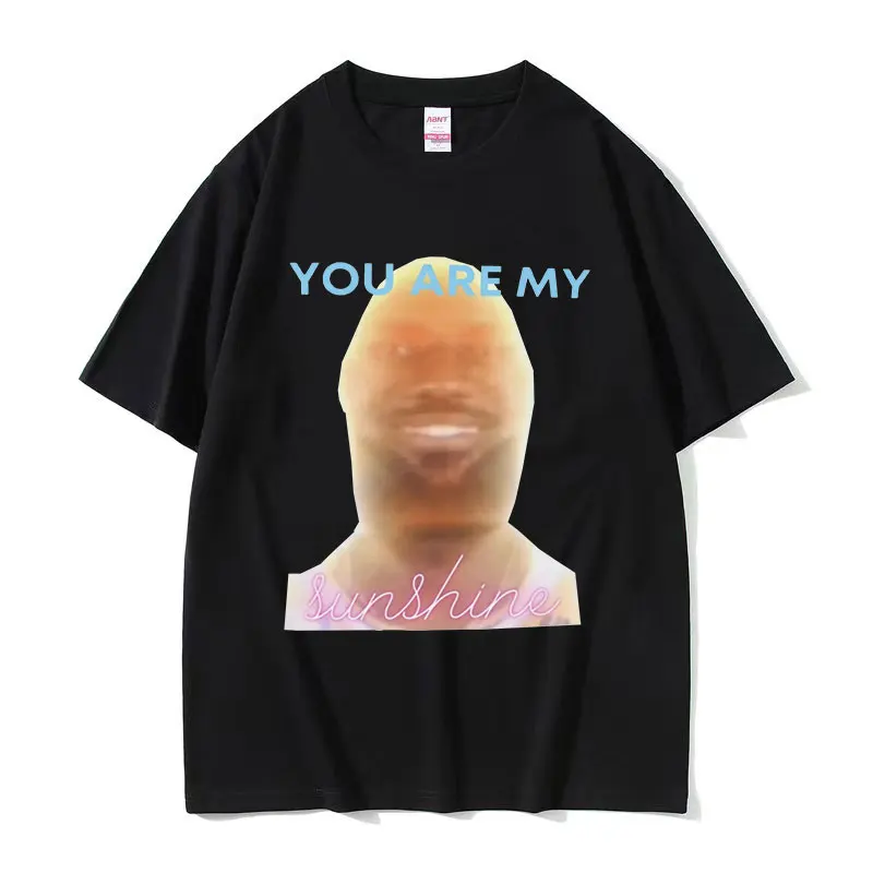 

You Are My Sunshine LeBonBon James Funny Meme T Shirts Men Women Retro Fashion Short Sleeve T-shirt Casual Cotton Oversized Tees