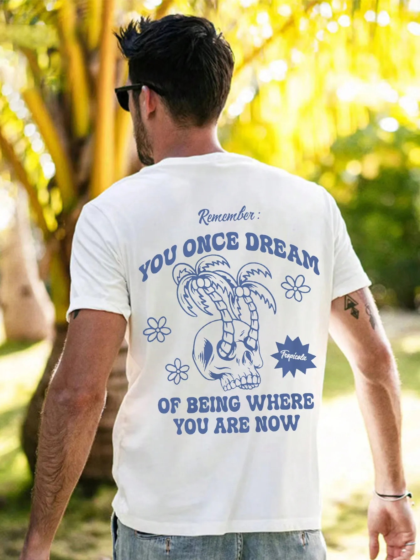 

You Once Dream Of Being Where You Are Now Print Tee Shirt Male O-Neck Cotton Tshirts Casual Fashion Top Novelty Fashion T-Shirts