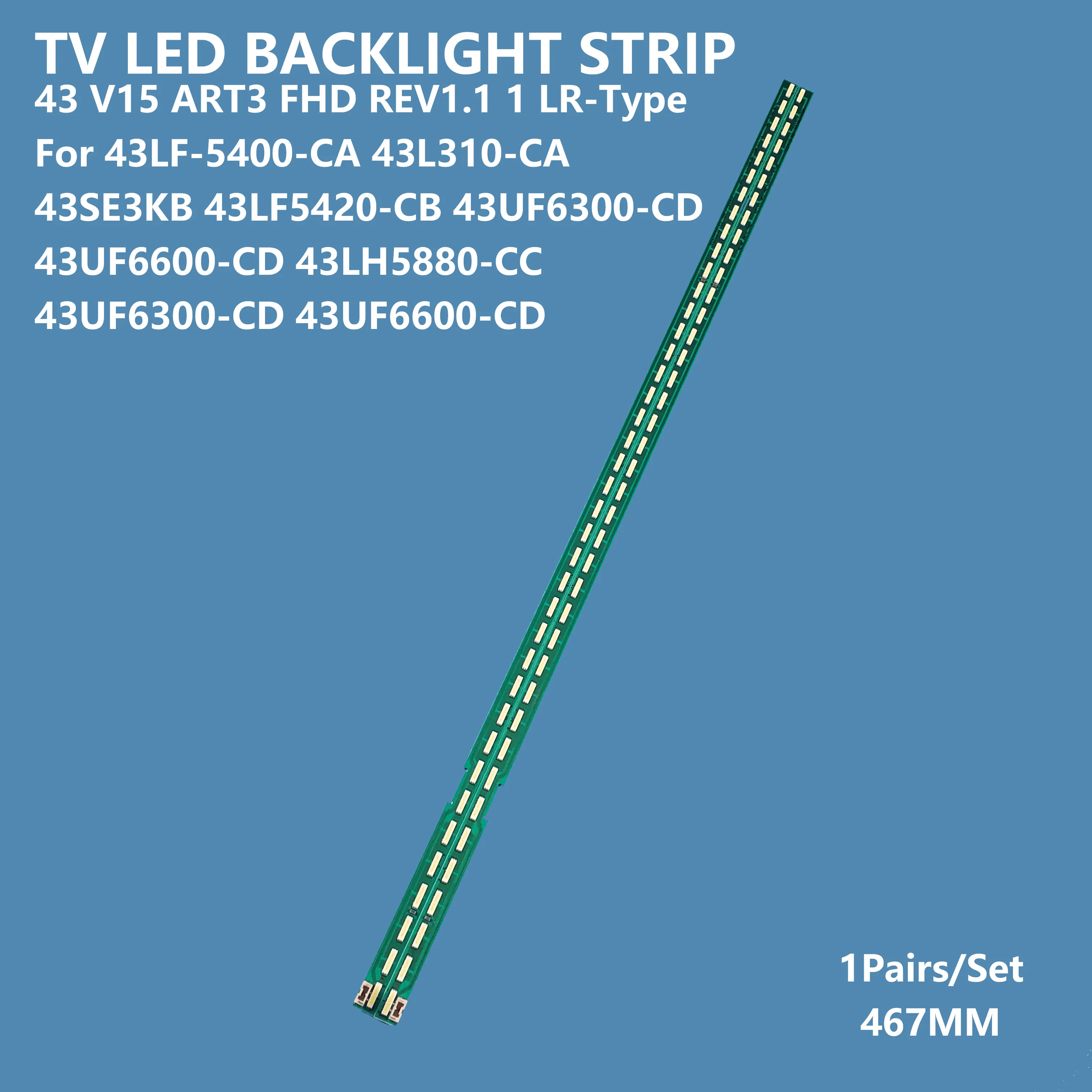 2Pcs/set TV LED Backlight Strip 43 V15 ART3 FHD REV1.1 1 LR-Type Bar Light for LG 43inch 43LX310C-CA 43LF-5400-CA 43SE3KB Repair