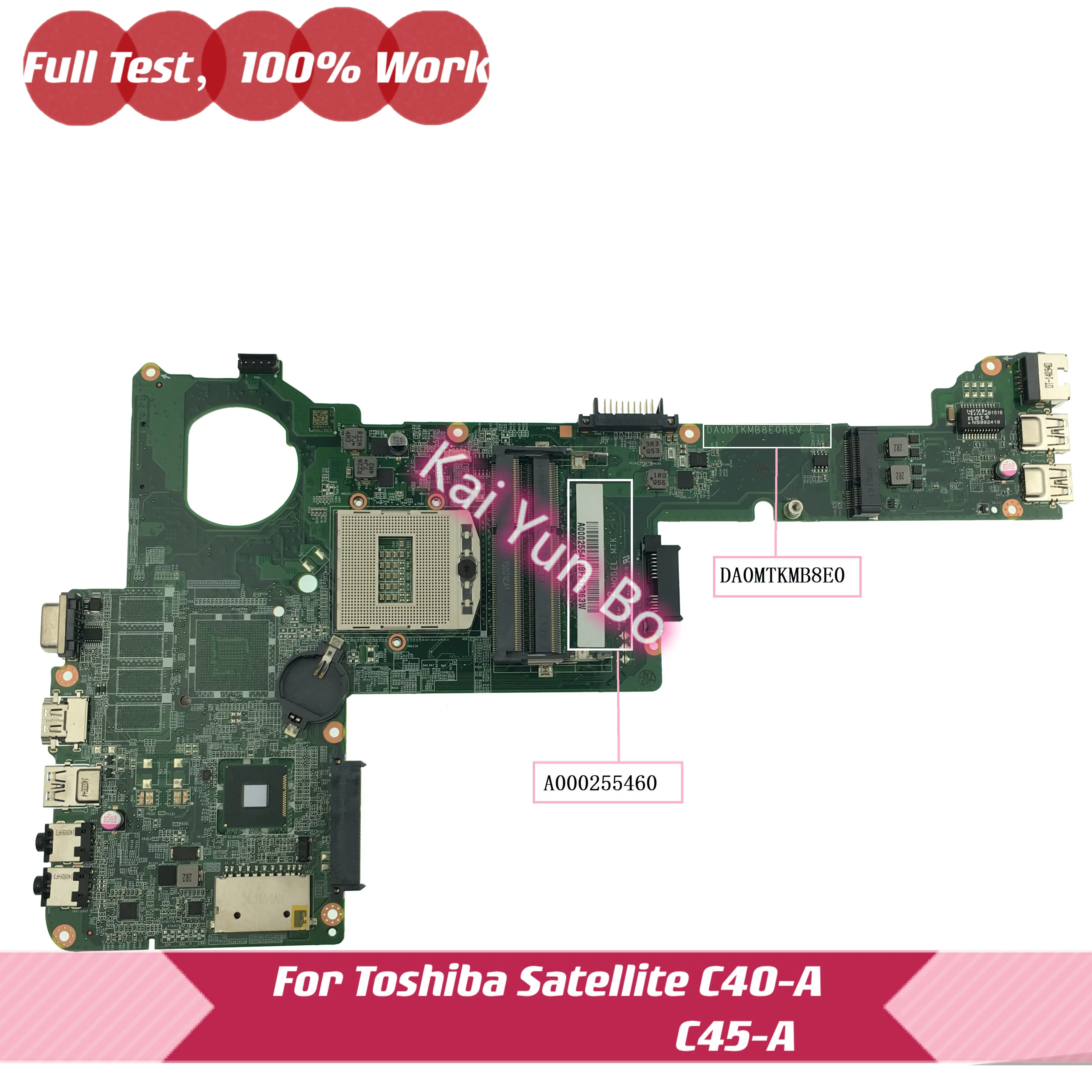 

A000255460 DA0MTKMB8E0 For Toshiba Satellite C40 C40-A C45 C45-A Laptop Motherboard PGA 947 DDR3 Mainboard 100% Fully Tested