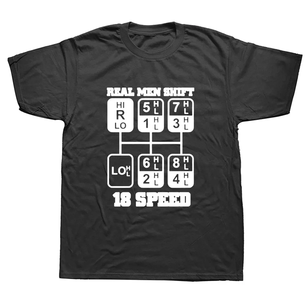 

Real Men 18 Speed Funny Truck Driver Tee Shirt Summer T-shirt